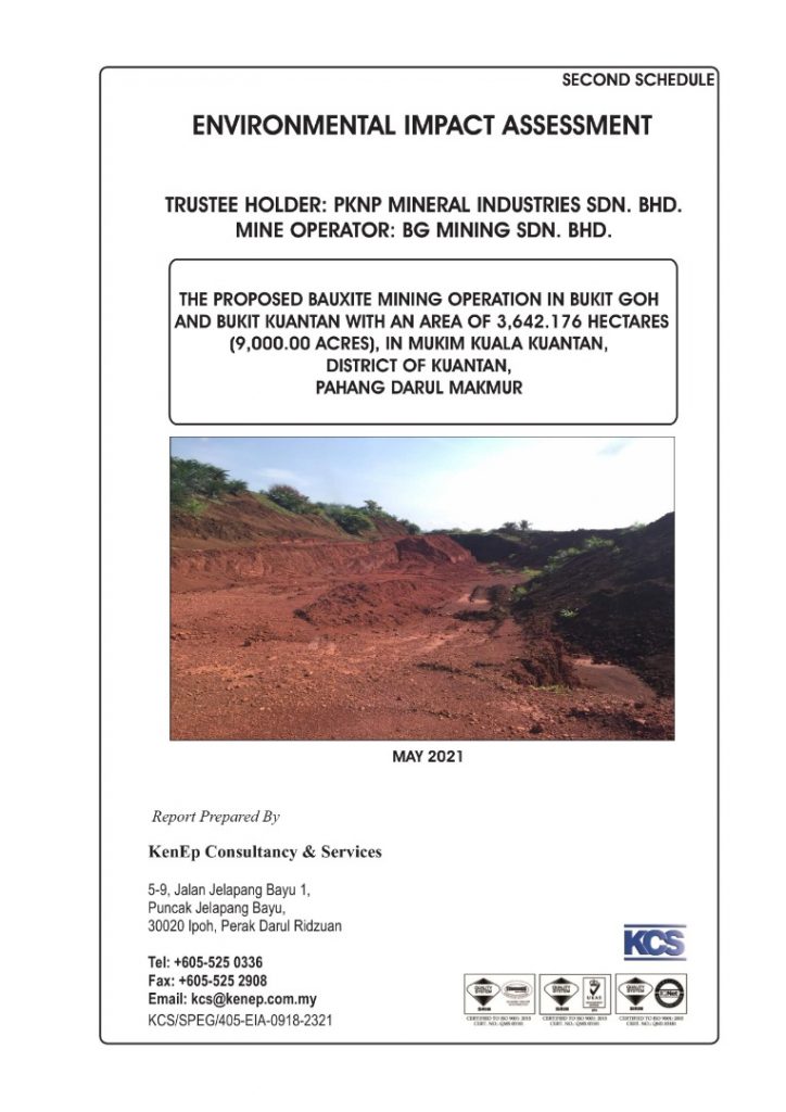 Laporan Penilaian Kesan Kepada Alam Sekeliling Eia Bagi The Proposed Bauxite Mining Operation In Bukit Goh And Bukit Kuantan With An Area Of 3 642 176 Hectares 9 000 Acres In Mukim Of Kuala Kuantan